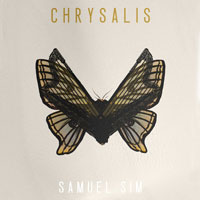 Samuel Sim Chrysalis