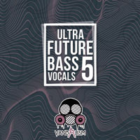 Vandalism Ultra Future Bass Vocals 5