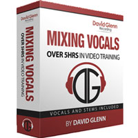 David Glenn Mixing Vocals Tutorial
