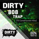Dirty 808 Trap Kits